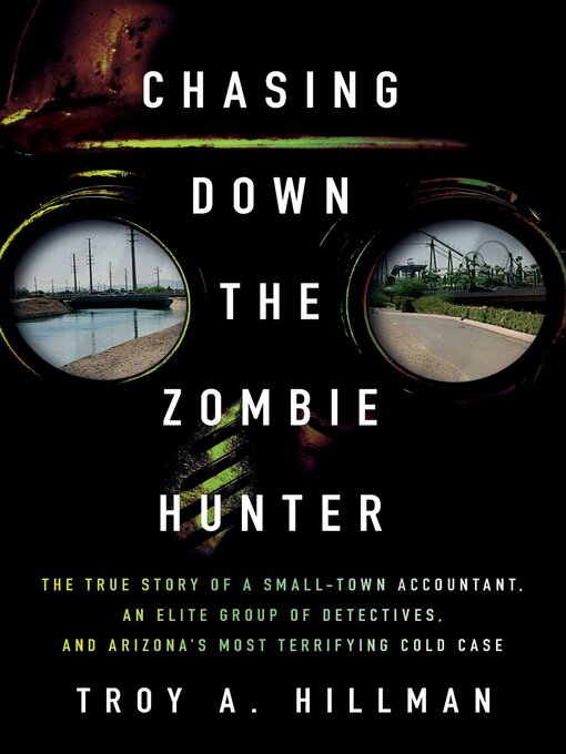 Title details for Chasing Down the Zombie Hunter by Troy A. Hillman - Wait list